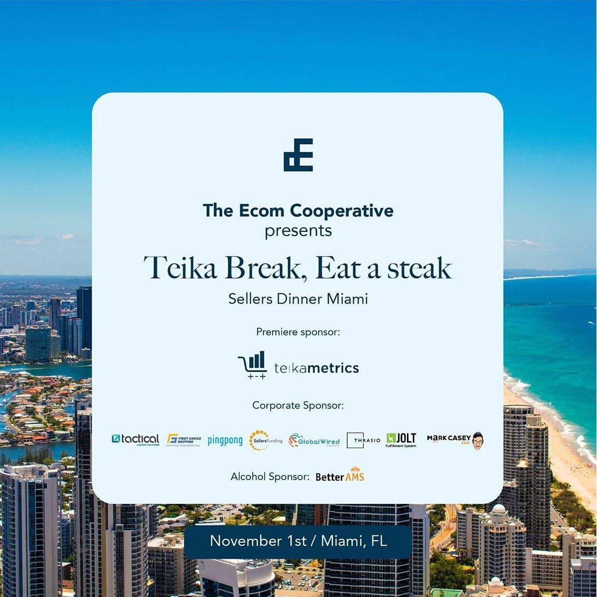 SellersDinner Miami Sponsored by teikametrics - Teika break, Eat a Steak!