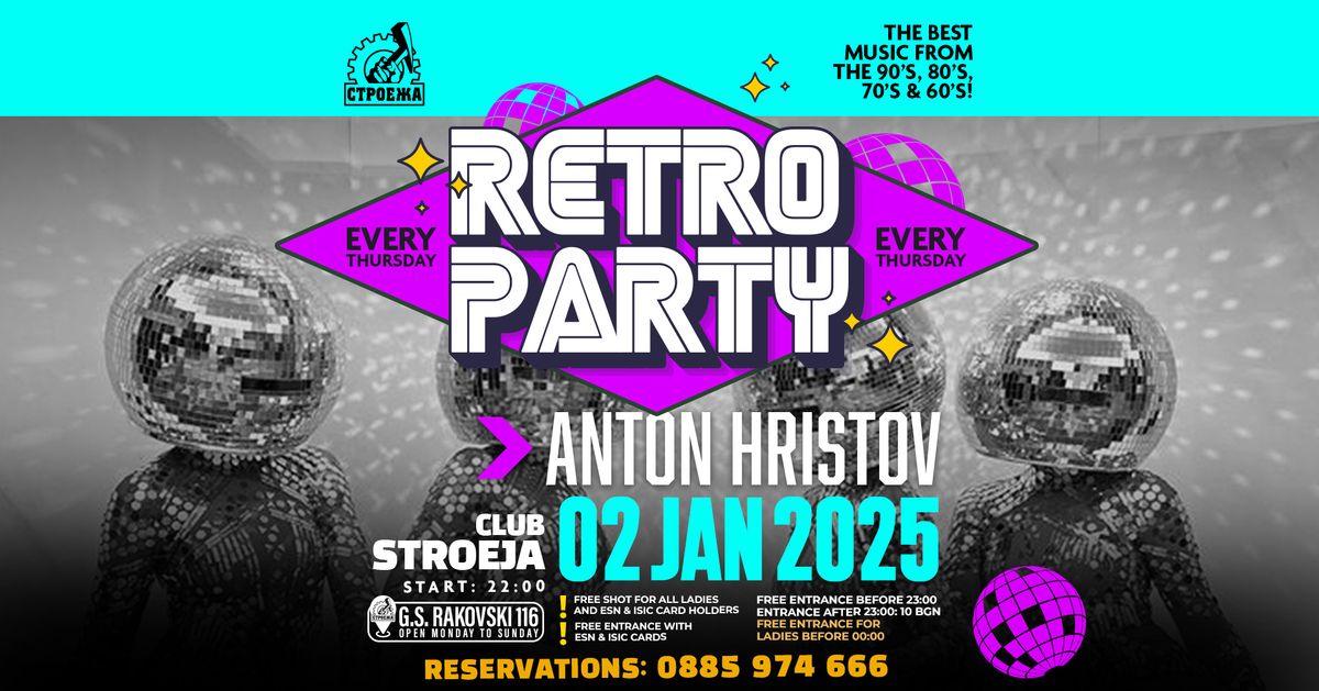 RETRO PARTY - Music selection: Anton Hristov - 2.1.2025 - Stroeja