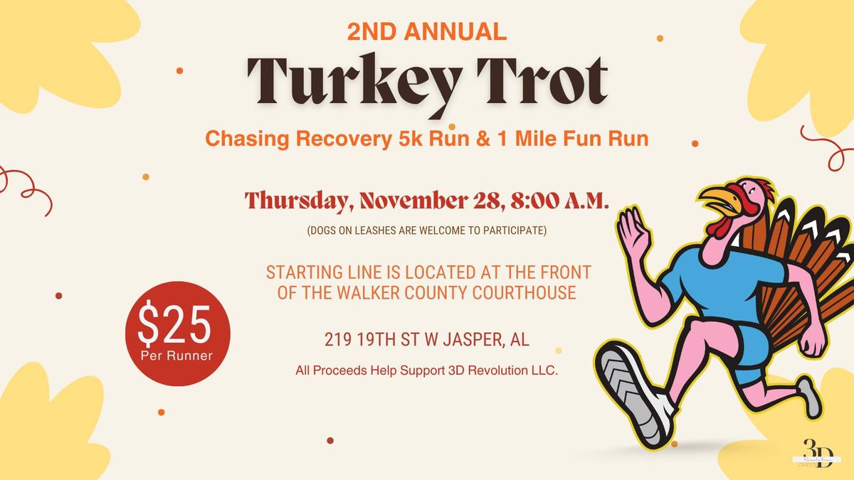 2nd Annual Turkey Trot - Chasing Recovery 5K and 1 Mile Fun Run