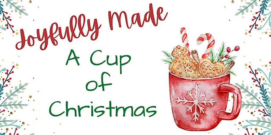 Joyfully Made 'A Cup of Christmas'