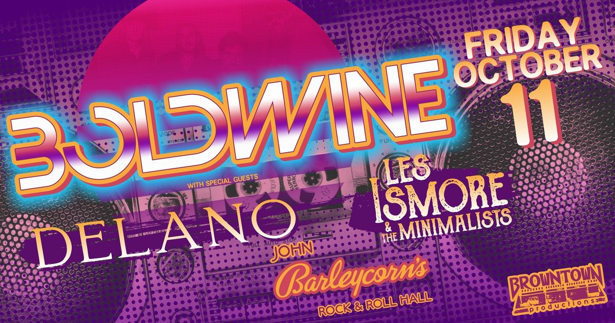 BoldWine LIVE at John Barleycorn\u2019s October 11th with Delano & Les Ismore