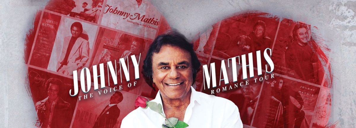 Johnny Mathis- The Voice of Romance Tour