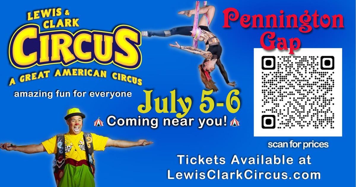 Lewis & Clark Circus- Pennington Gap- July 5-6