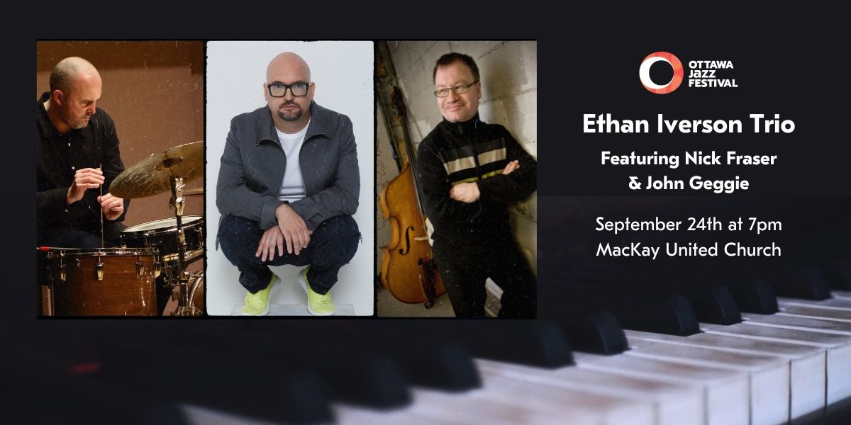 Ethan Iverson Trio | Presented by Ottawa Jazz Festival