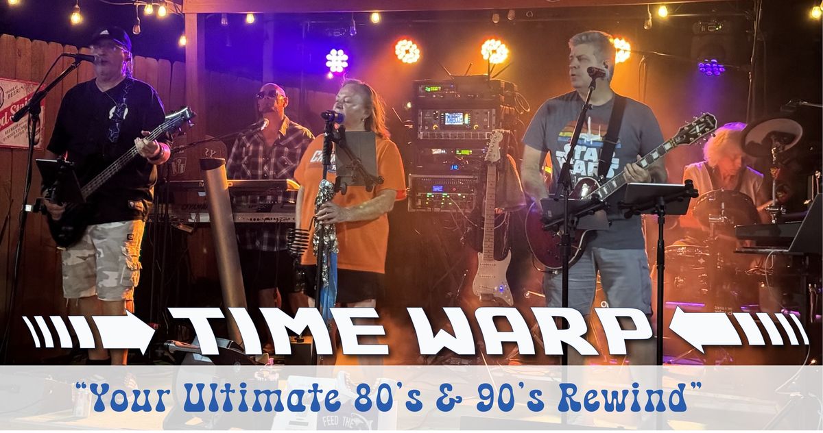 Time Warp Live at The Barn! Free Show!