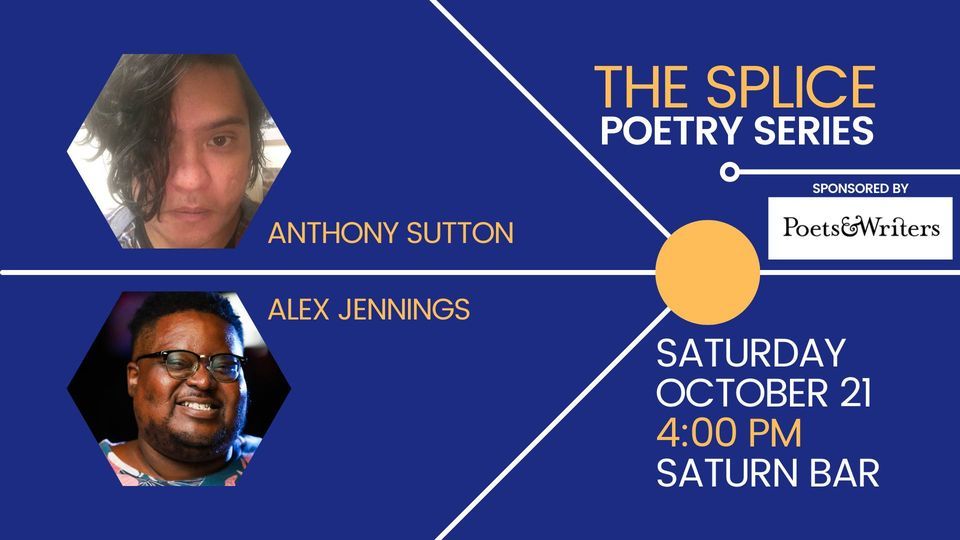 The Splice Poetry Series: Anthony Sutton & Alex Jennings