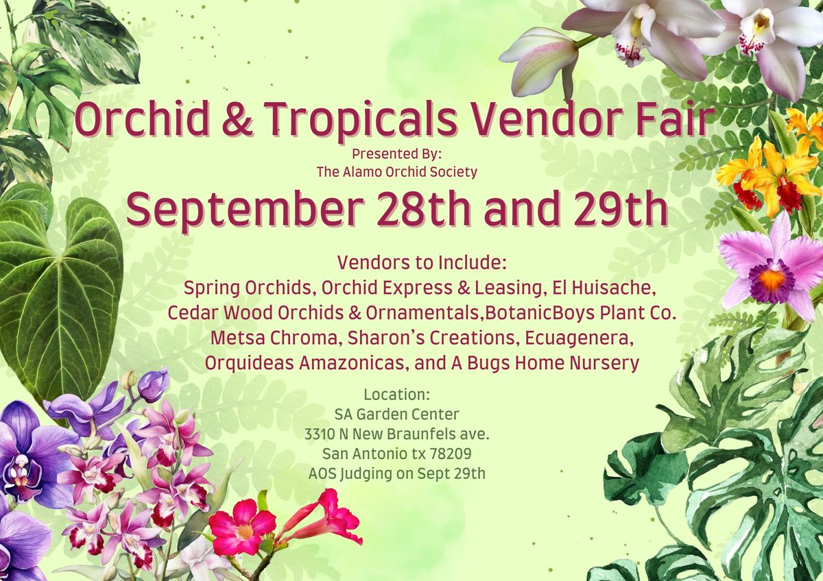 Alamo Orchid Society presents a Show and the Annual Orchids and Tropicals Vendor Fair