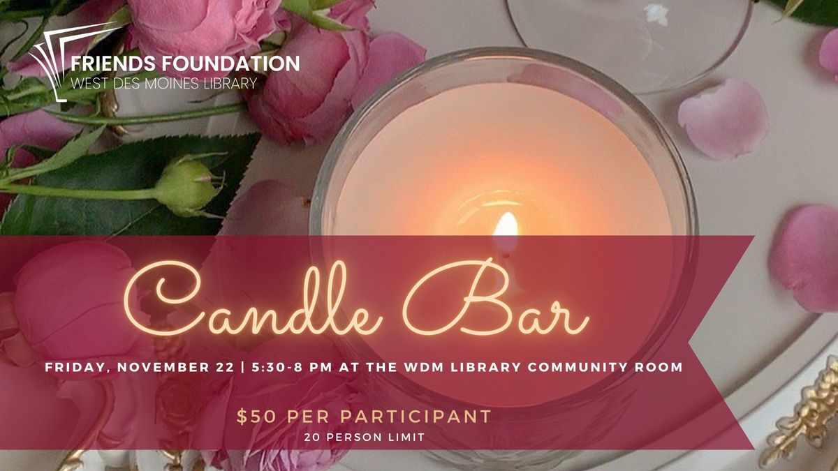 Candle Bar Event benefiting the WDM Friends Foundation