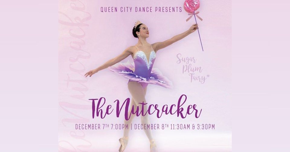 QUEEN CITY DANCE PRESENTS THE NUTCRACKER