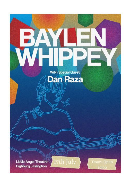Baylen Whippey Live @Little Angel Theatre