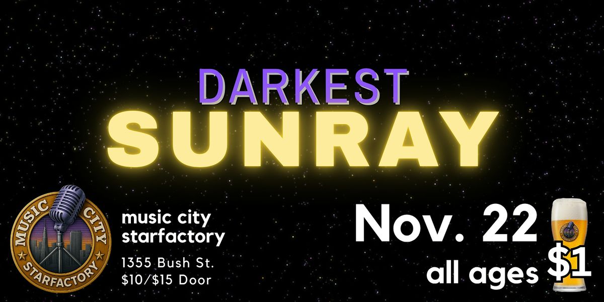Darkest Sunray - Live at Music City Starfactory