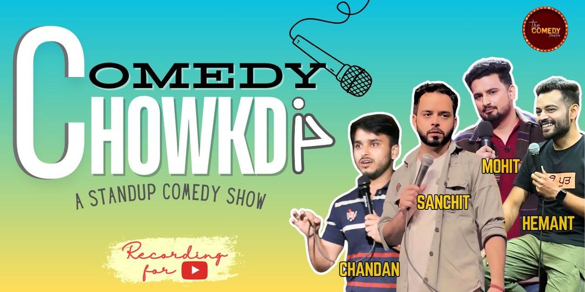 Comedy Chowkdi - A Standup Comedy Show