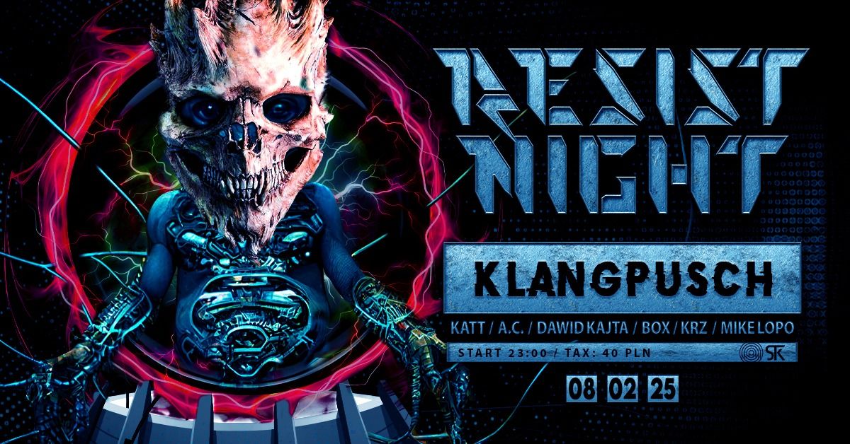 RESIST NIGHT \/ KLANGPUSCH \/ - STK