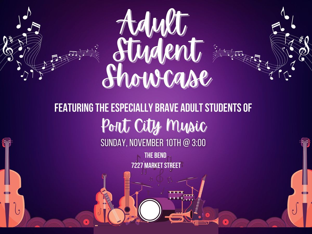 \ud83c\udfb6 Adult Student Showcase \ud83c\udfb6 