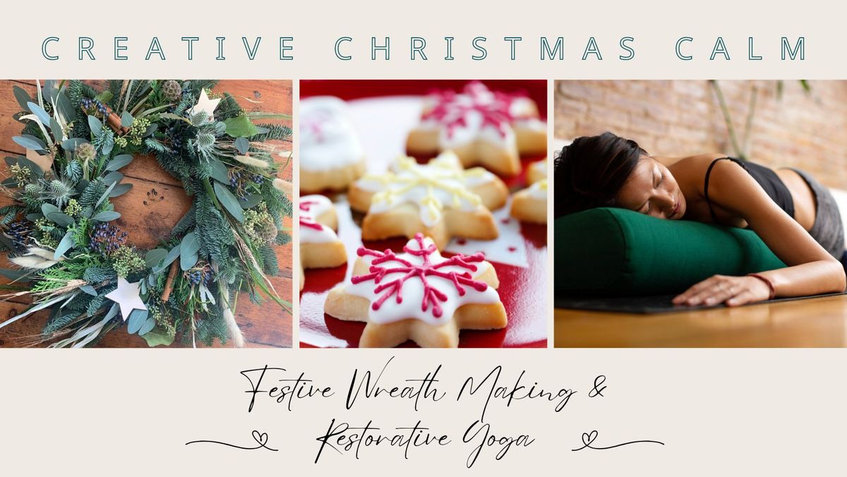 Creative Christmas Calm: Festive Wreath Making & Restorative Yoga