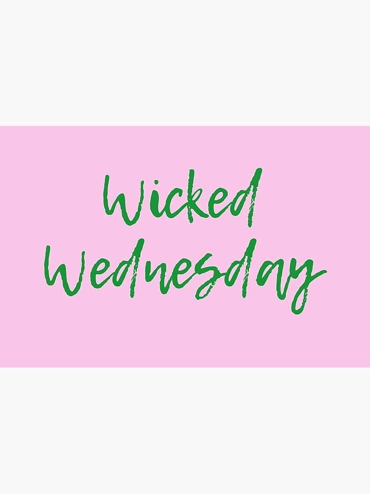 WickeD Wednesday Open 12:30-6:30pm