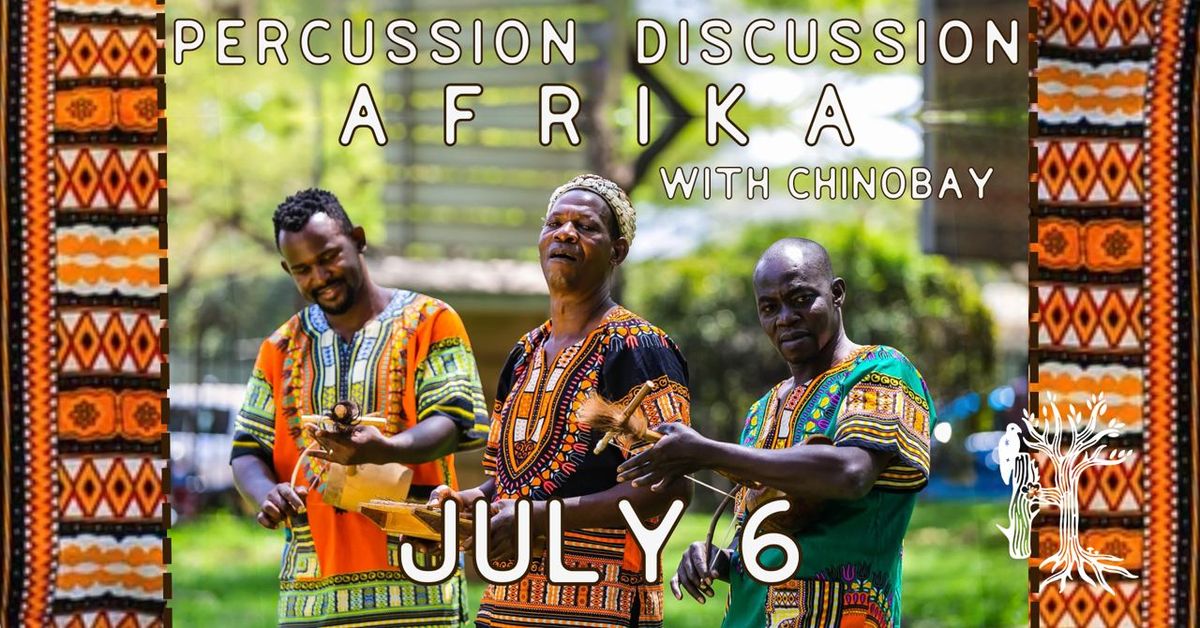 Percussion Discussion Afrika with Chinobay @ Hawk & Hawthorne