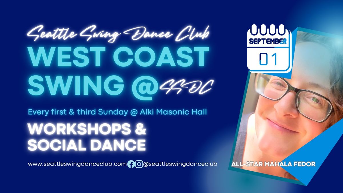 SSDC Sunday 9\/1 West Coast Swing Workshops & Dance: All Star Mahala Fedor & DJ Koby Allard