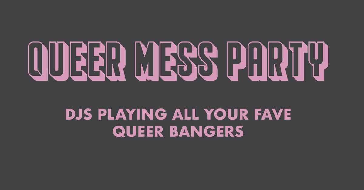 Queer Mess at the BS