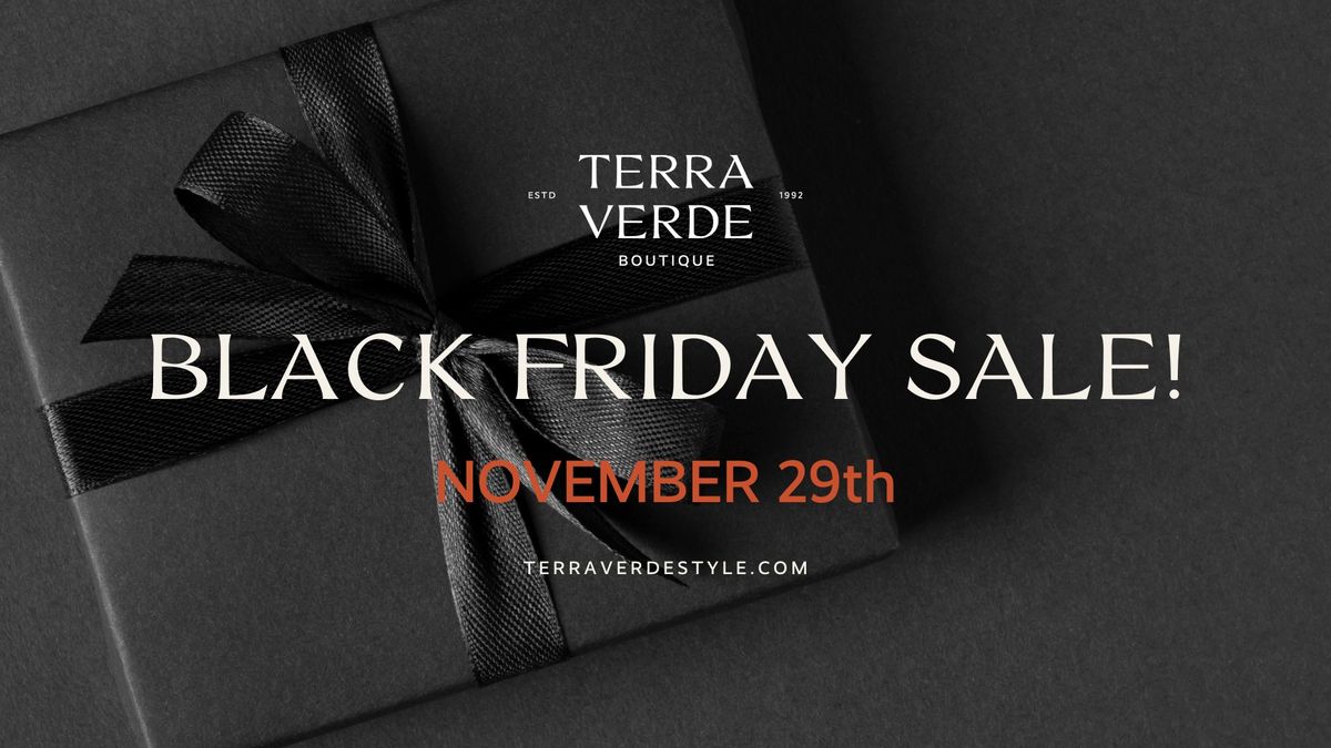 BLACK FRIDAY @ Terra Verde Boutique