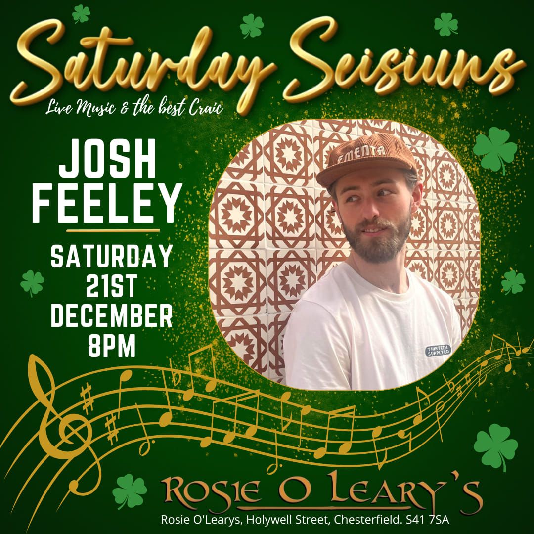 LIVE LOCAL TALENT EVERY SATURDAY AT ROSIE O'LEARYS!\nSaturday 21st December from 8pm - JOSH FEELEY