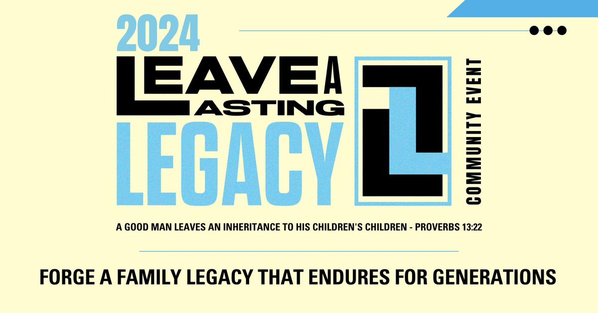 Leave a Lasting Legacy