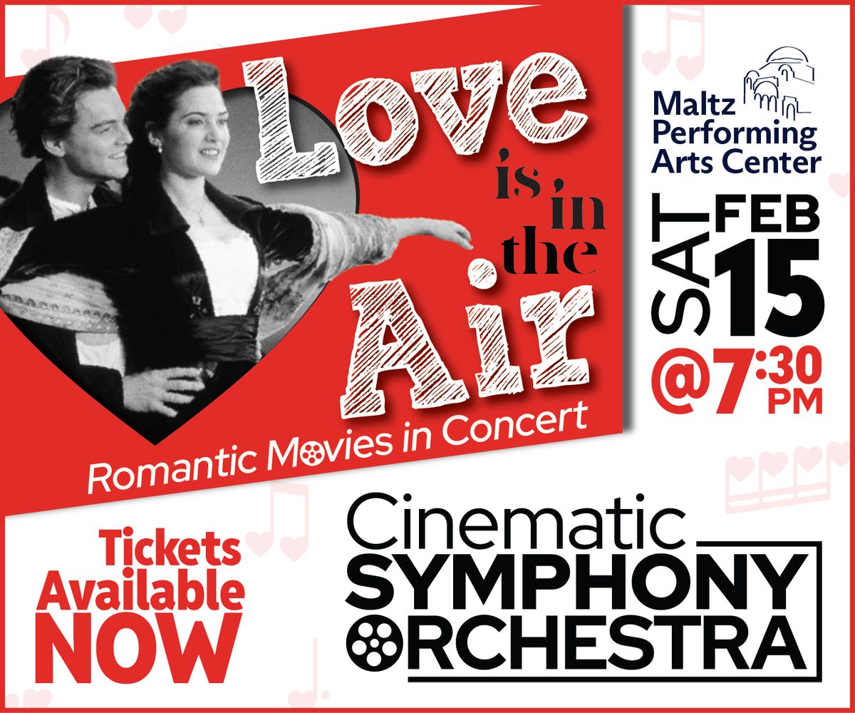 LOVE IS IN THE AIR--ROMANTIC MOVIES IN CONCERT