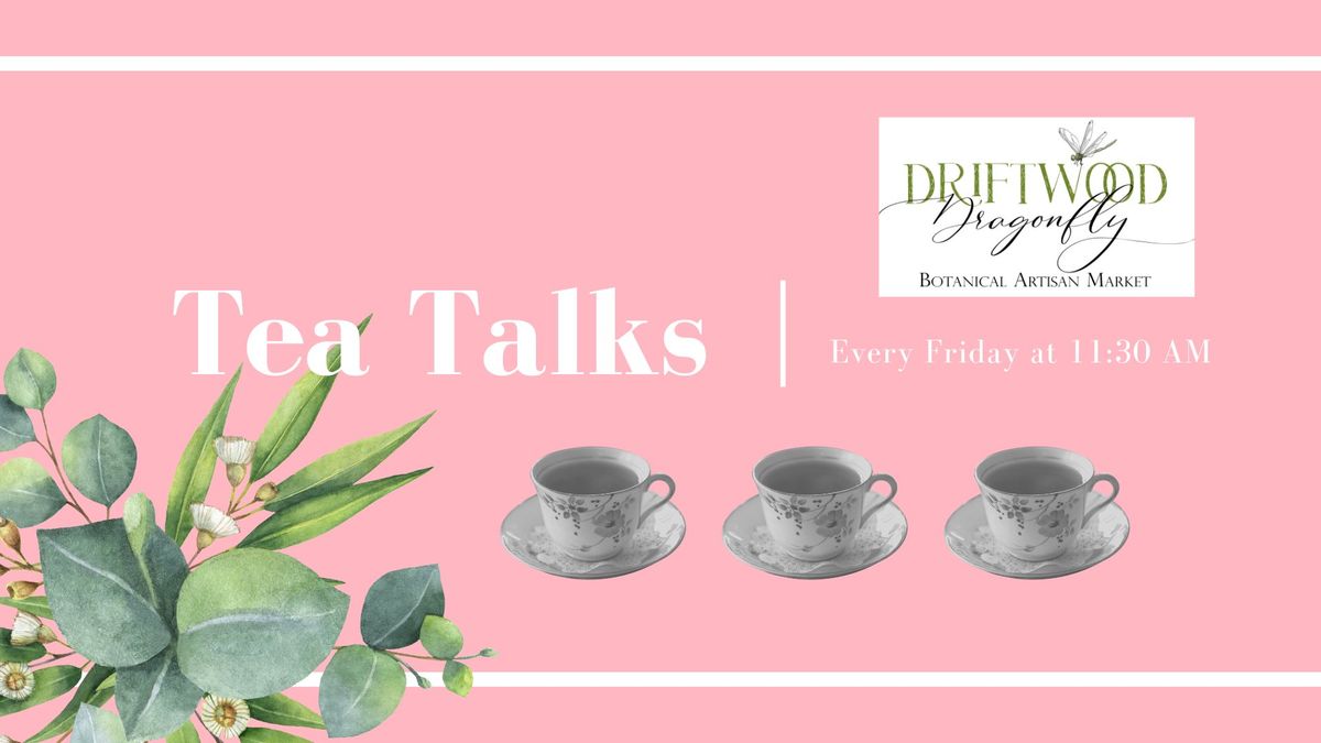 Weekly Tea Talk