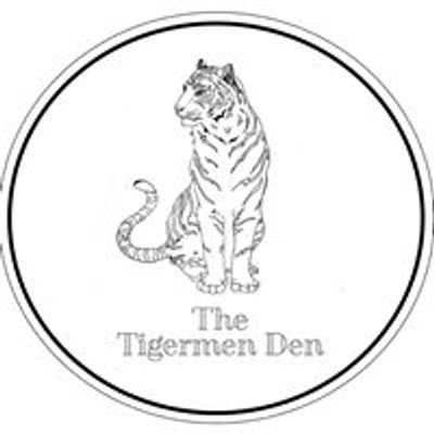 The Tigermen Den