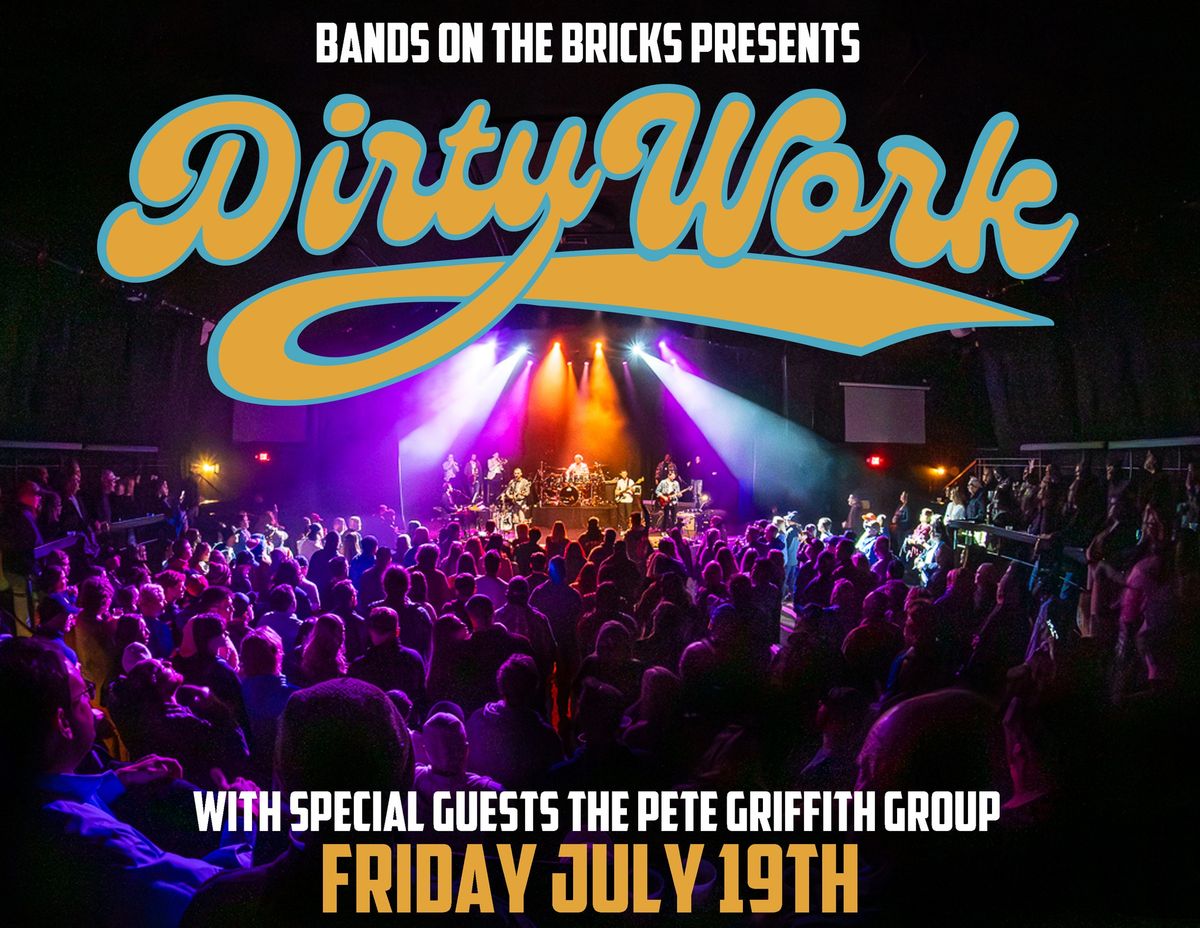 Dirty Work: With Special Guests- The Pete Griffith Group