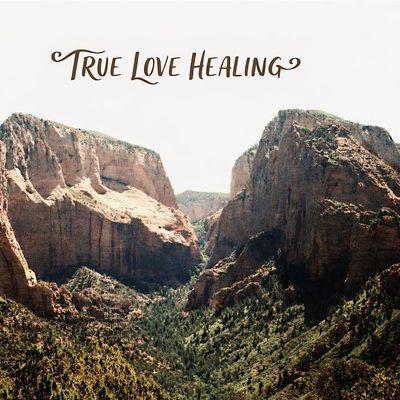 True Love Healing Events