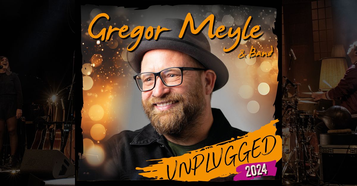 GREGOR MEYLE & Band - Unplugged-Tour 2024 - Dresden