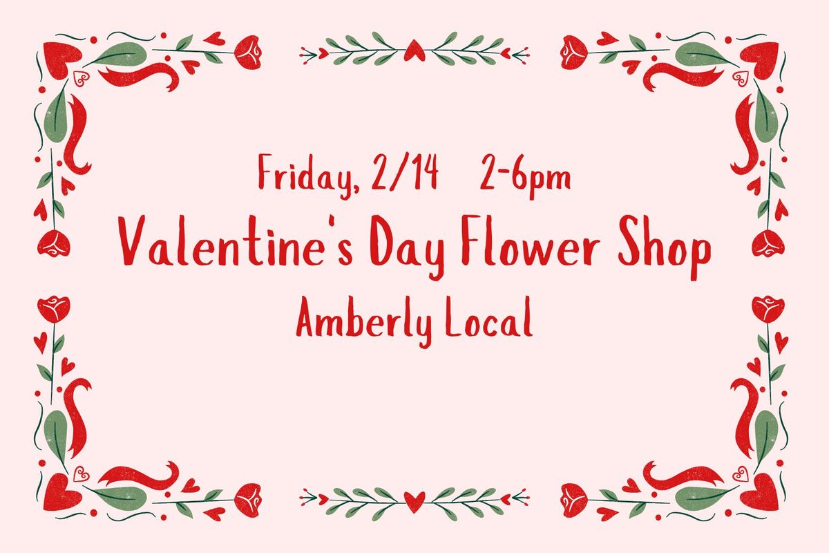 Pop Up Valentine's Flower Shop