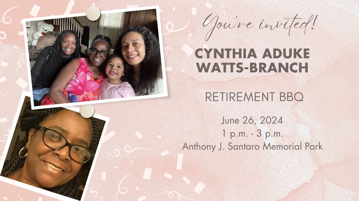 Cynthia Aduke Watts- Branch Retirement BBQ