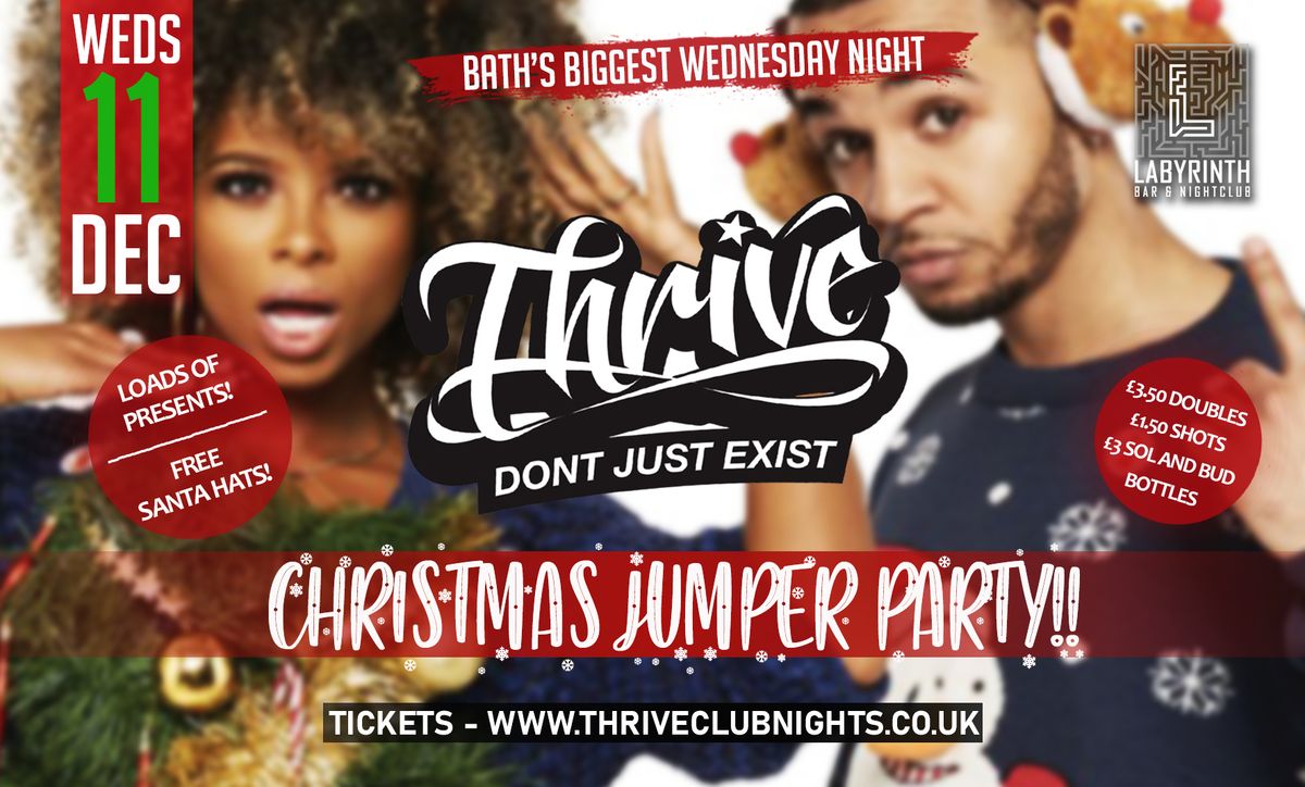 Thrive Wednesdays - \ud83c\udf84CHRISTMAS JUMPER PARTY!! \ud83c\udf84Bath's Best Wednesday Night! \ud83e\udd73