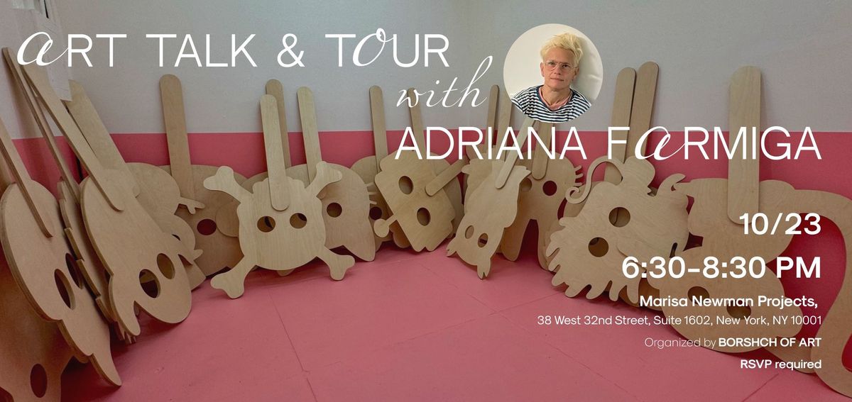  Art Talk & Tour with Adriana Farmiga