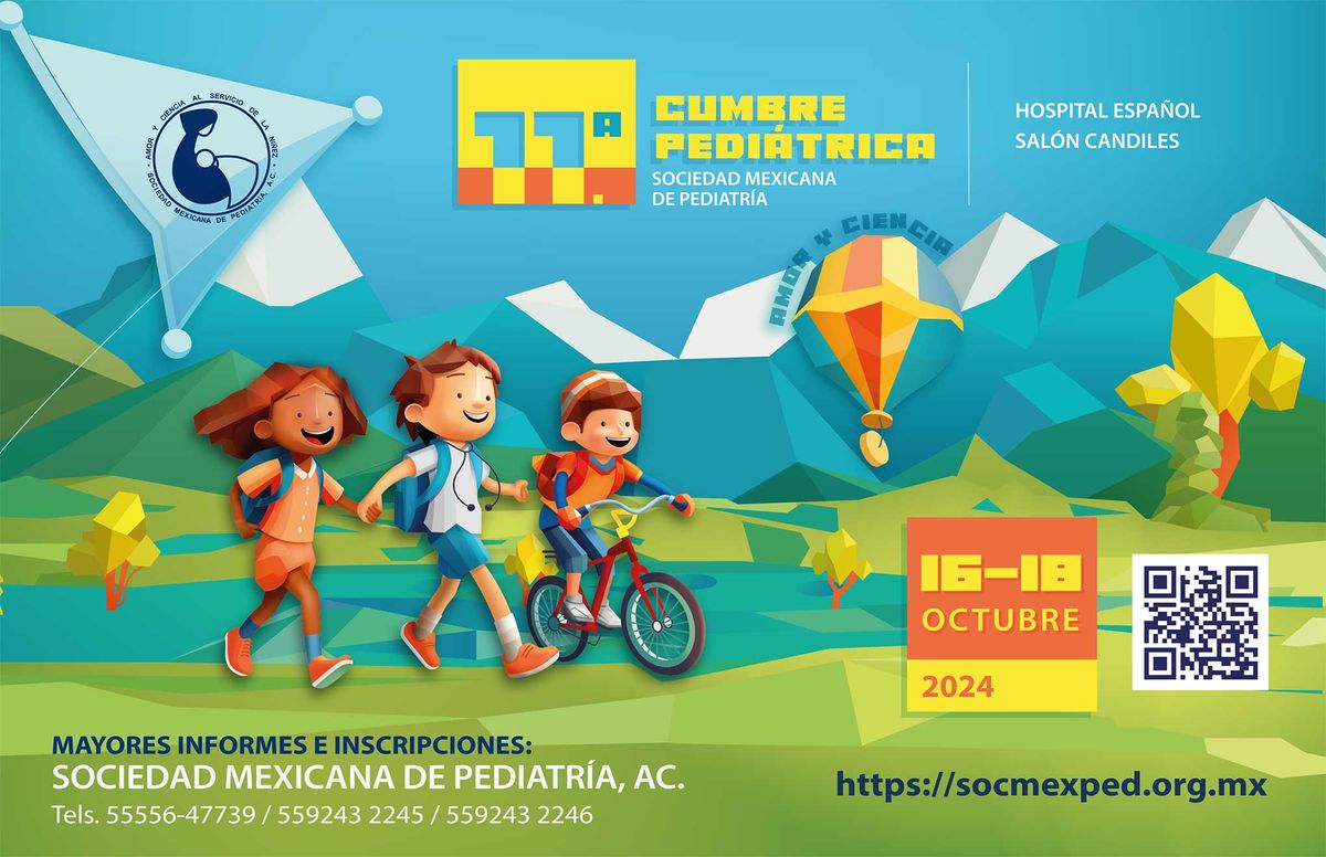 11A CUMBRE PEDI\u00c1TRICA \u2022 SOCIEDAD MEXICANA DE PEDIATR\u00cdA