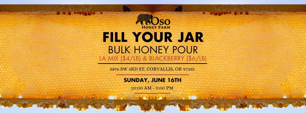 Fill Your Jar! - Bulk Honey Pour