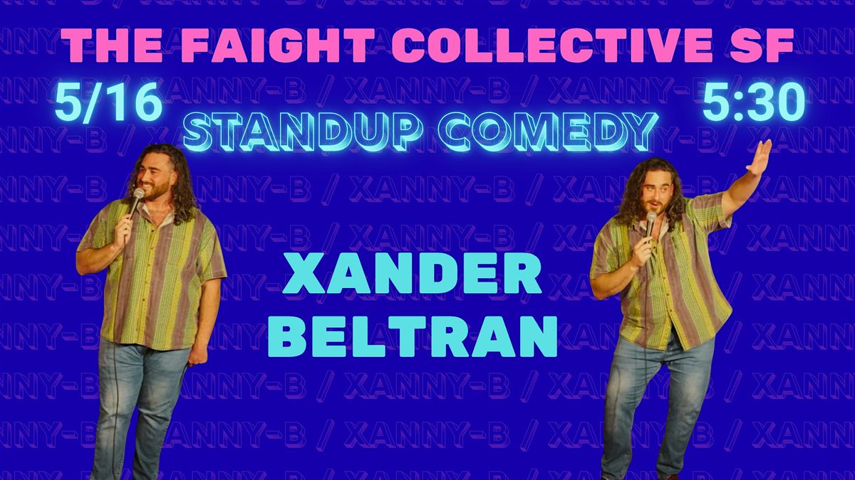Xander Beltran Live Standup Comedy at The Faight Collective (San Francisco)