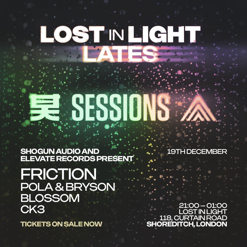 Shogun Audio & Elevate Records presents: Lost In Light Lates