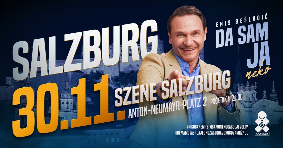 Enis Be\u0161lagi\u0107 \u201cDA SAM JA NEKO\u201d - Salzburg