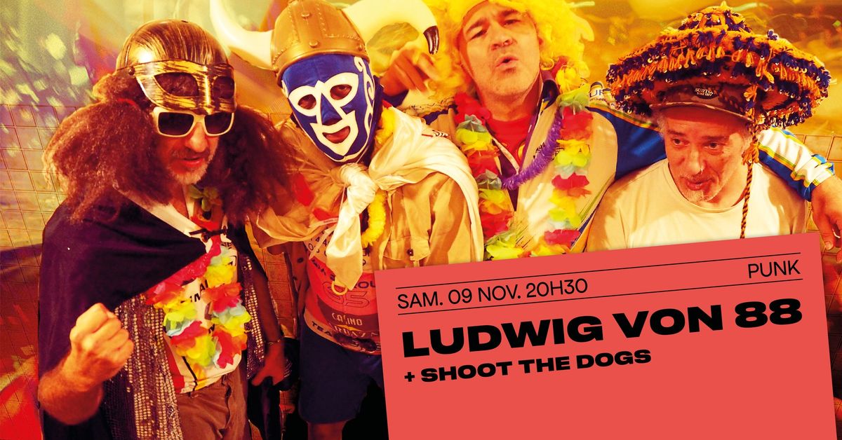 Ludwig Von 88 + Shoot The Dogs \u00b7 le fil \u00b7 09.11.24