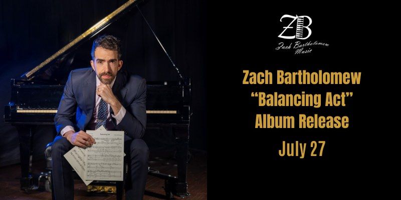 Zach Bartholomew "Balancing Act" Album Release Concert