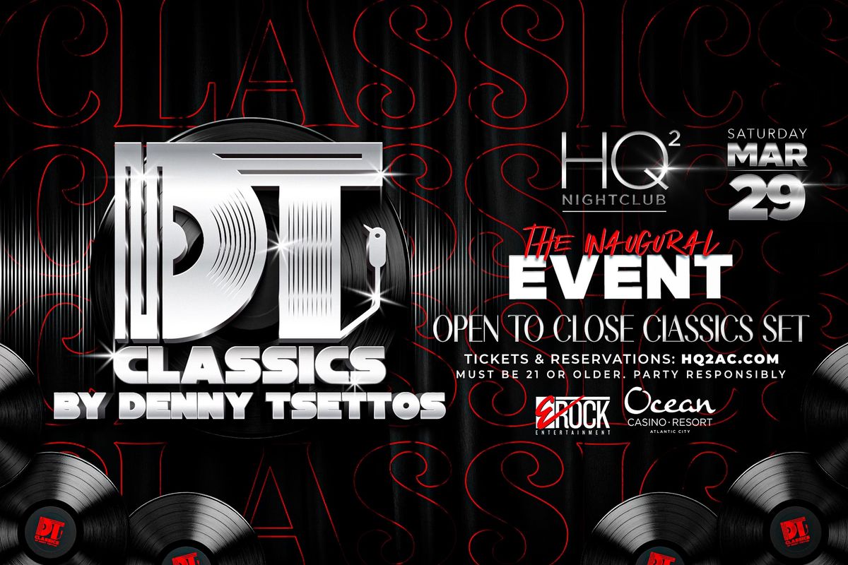 DT Classics by Denny Tsettos at HQ2 Nightclub 