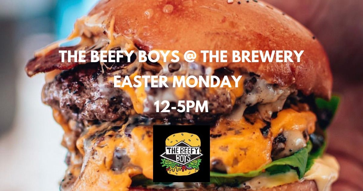 The Beefy Boys @ The Brewery Easter Monday