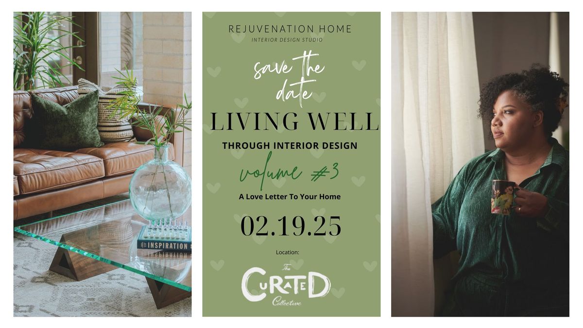  Living Well Through Interior Design:  A Love Letter To Your Home 