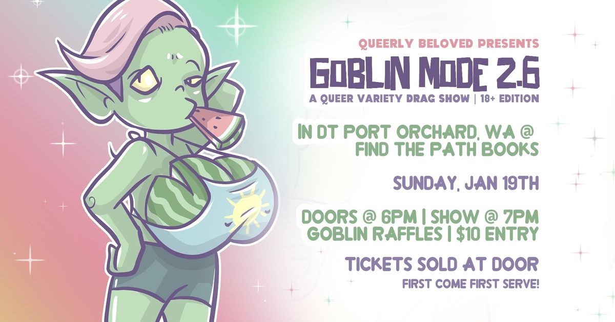 Goblin Mode 2.6 | 18+ Edition Drag Varity Show