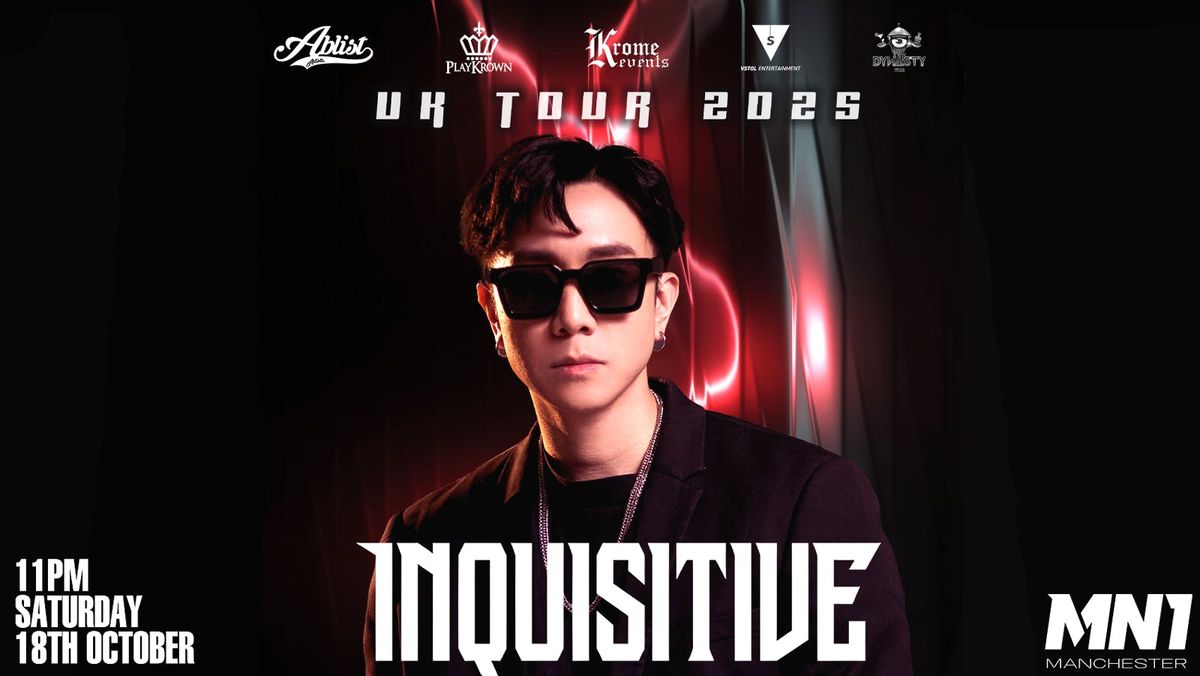 Krome Events Proudly Presents: INQUISITIVE \ud83d\udd25