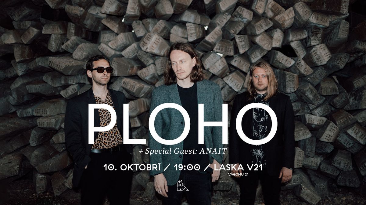 PLOHO | LIVE + Special Guest ANAIT