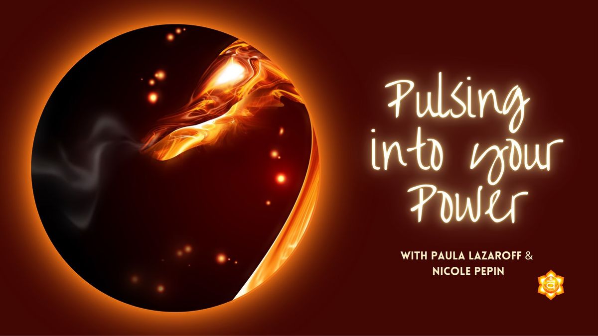 Pulsing into your Power